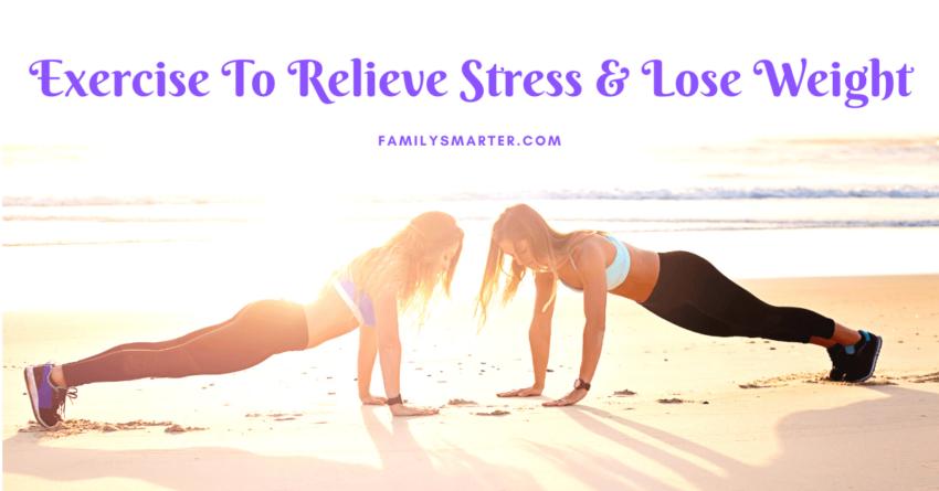 Exercise to relieve stress & lose weight