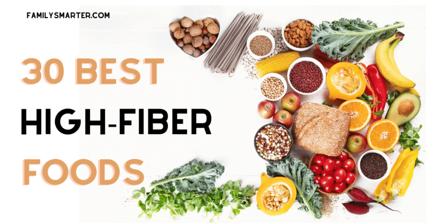 30 Foods Rich In Fiber - FamilySmarter.com